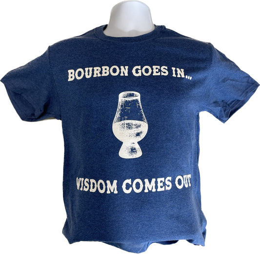 Bourbon goes in, wisdom comes out- Unisex T shirt- Blue Heather