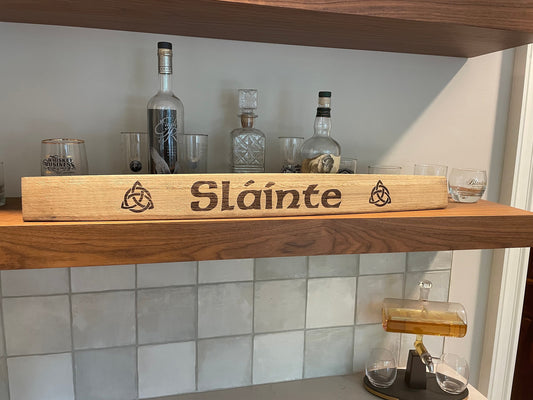 Slainte- Laser engraved bourbon barrel stave
